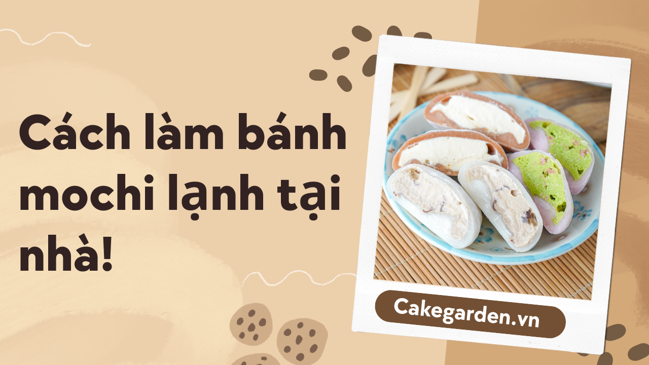 Cách làm bánh mochi lạnh tại nhà